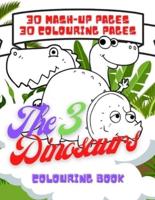 The 3 Dinosaurs Colouring Book