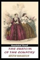 The Custom Of The Country By Edith Wharton Annotated Version