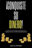 ¡Conquiste Su Dinero!