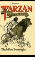 Tarzan and the Golden Lion- By Edgar (Annotated)