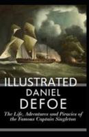 The Life, Adventures & Piracies of the Famous Captain Singleton Illustrated by Daniel Defoe