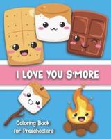 I Love You S'More Coloring Book for Preschoolers