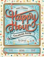 The Very Finest Happy Hour Coloring Book