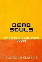 Dead Souls by Nikolai Vasilievich Gogol