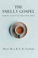 The Smelly Gospel