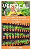 Vertical Gardening for Absolute Beginners