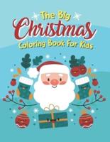 The Big Christmas Coloring Book For Kids