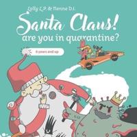 Santa Claus! Are You in Quarantine?