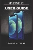 iPHONE 12 USER GUIDE