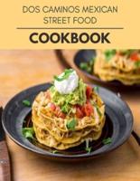 Dos Caminos Mexican Street Food Cookbook