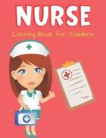 NURSE Coloring Book for Toddlers