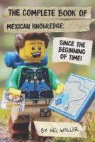 The Complete Book Of Mexican Knowledge