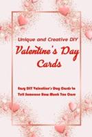 Unique and Creative DIY Valentine's Day Cards