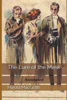 The Lure of the Mask "Annotated"