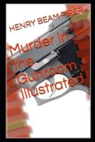 Murder in the Gunroom Illustrated