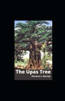 The Upas Tree Illustrated