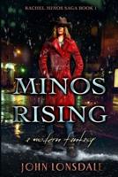 Minos Rising: A modern fantasy