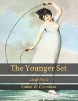The Younger Set: Large Print