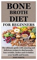 Bone Broth Diet for Beginners