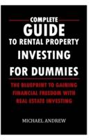 Complete Guide To Rental Property Investing For Dummies