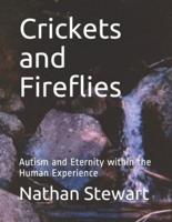 Crickets and Fireflies: Autism and Eternity within the Human Experience