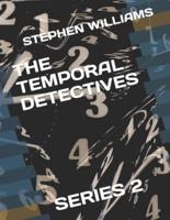 The Temporal Detectives