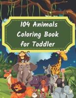 104 Animals Coloring Book for Toddler