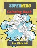 Superhero Coloring Book For Kids 4-8