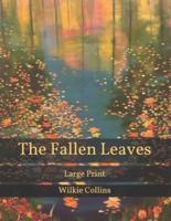 The Fallen Leaves: Large Print