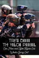 Truth Behind The Yellow Paintball