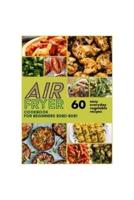 Air Fryer Cookbook for Beginners 2020 2021