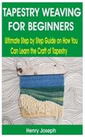 Tapestry Weaving for Beginners