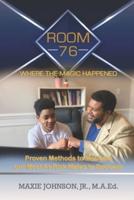 Room 76 Where The Magic Happened