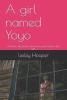A Girl Named Yoyo