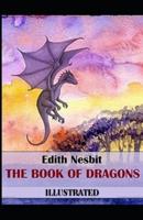 The Book of Dragons Illustrated