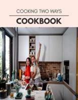 Cooking Two Ways Cookbook