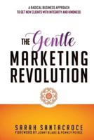 The Gentle Marketing Revolution