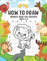 How to Draw Animals Book For Children Ages 4-8