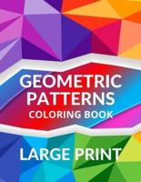 LARGE PRINT Geometric Patterns Coloring Book