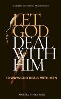 Let God Deal With Him!