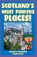Scotland's Most Famous Places!