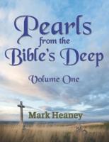 Pearls from the Bible's Deep: Volume One