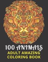 100 Animals Adult Amazing Coloring Book