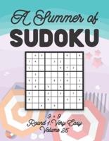 A Summer of Sudoku 9 x 9 Round 1: Very Easy Volume 25: Relaxation Sudoku Travellers Puzzle Book Vacation Games Japanese Logic Nine Numbers Mathematics Cross Sums Challenge 9 x 9 Grid Beginner Friendly Easy Level For All Ages Kids to Adults Gifts
