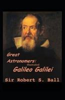 Great Astronomers Galileo Galilei Illustrated