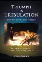 Triumph in Tribulation
