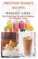 Protein Shakes Recipes for Weight Loss