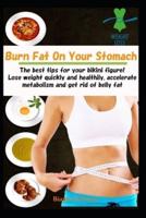 Burn Fat On Your Stomach