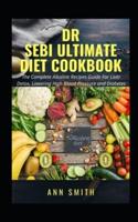 Dr Sebi Ultimate Diet Cookbook