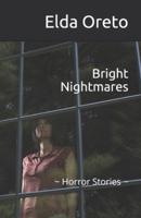 Bright Nightmares